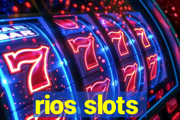 rios slots