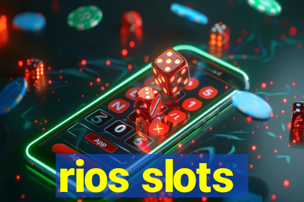 rios slots