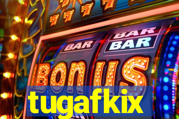 tugafkix