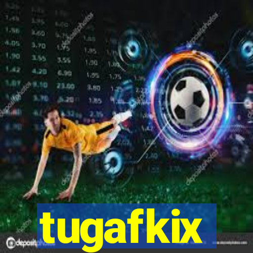 tugafkix