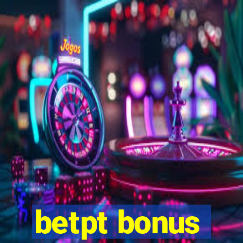 betpt bonus