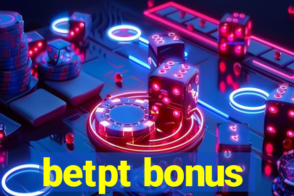 betpt bonus