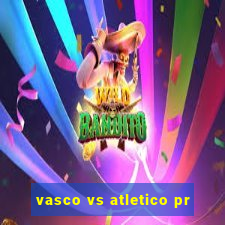 vasco vs atletico pr