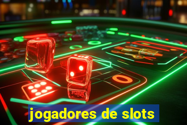 jogadores de slots