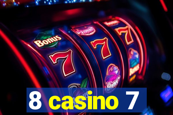 8 casino 7