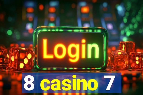 8 casino 7