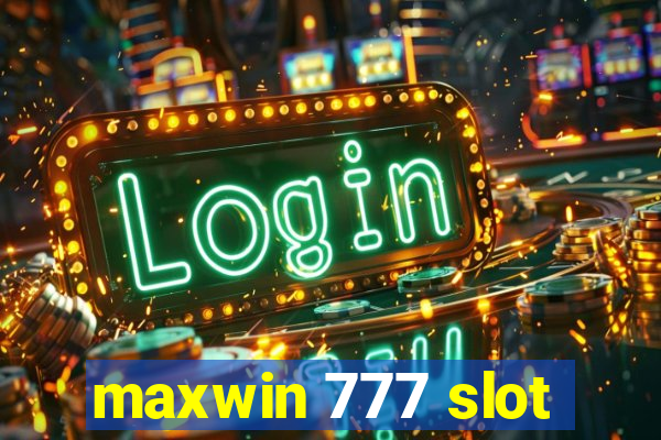 maxwin 777 slot