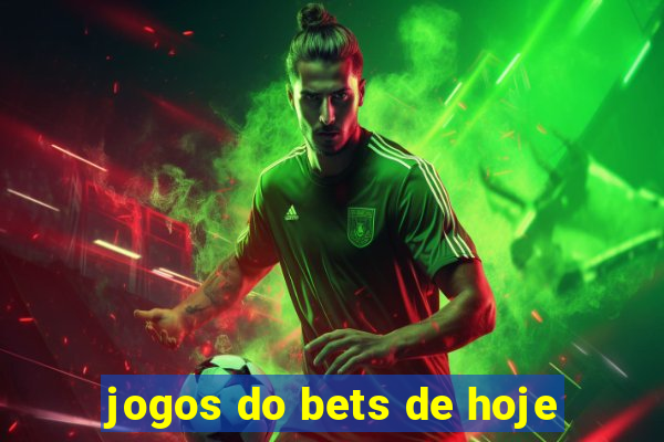 jogos do bets de hoje