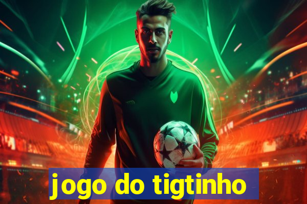 jogo do tigtinho