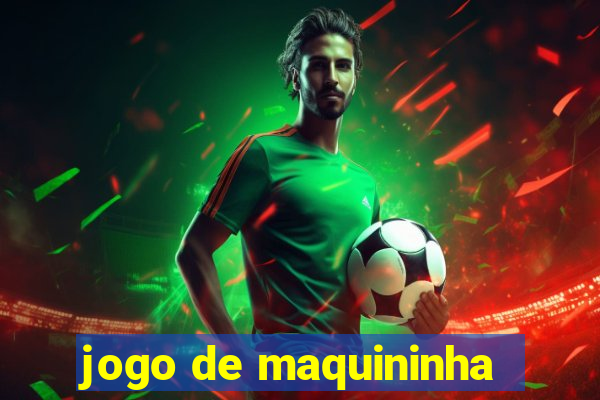 jogo de maquininha