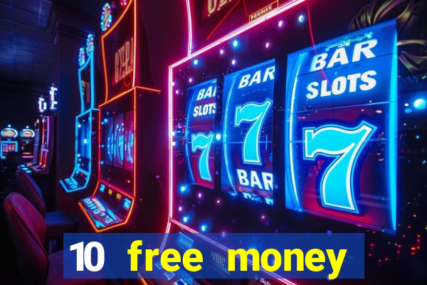 10 free money casino no deposit bonus