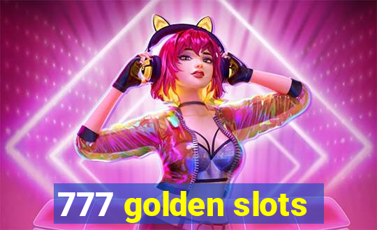 777 golden slots