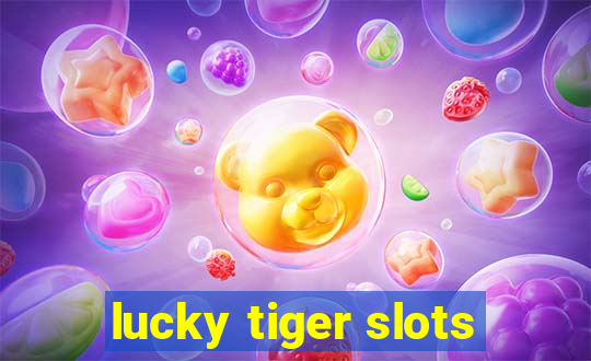 lucky tiger slots