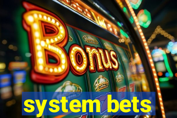 system bets