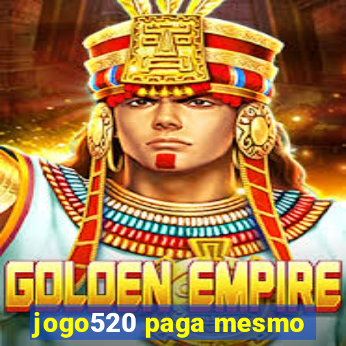 jogo520 paga mesmo