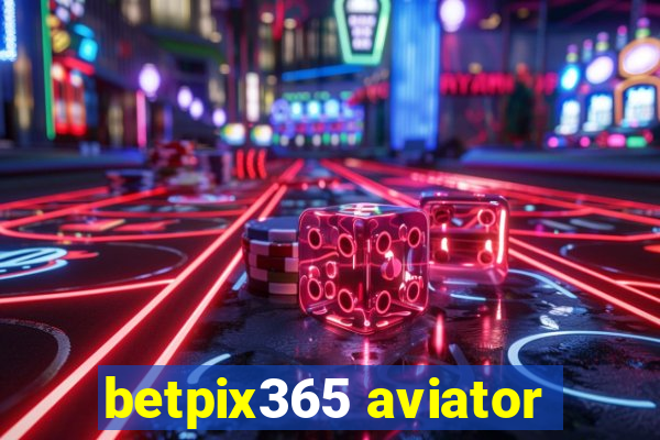 betpix365 aviator