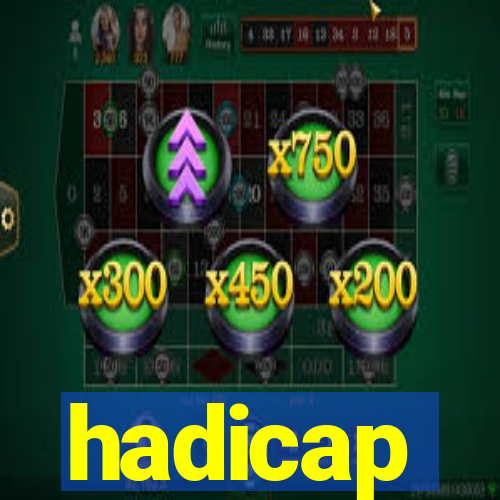 hadicap