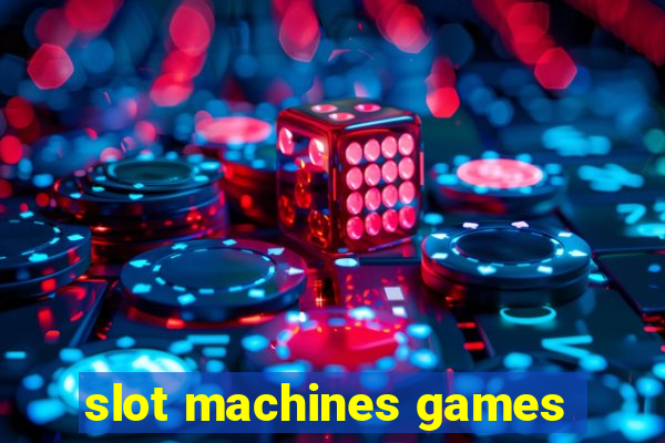 slot machines games