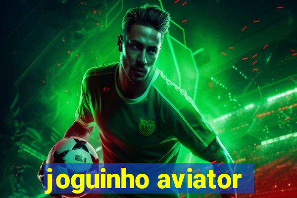 joguinho aviator