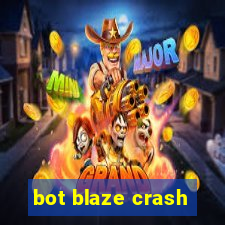 bot blaze crash