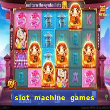 slot machine games real money