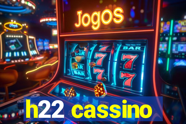 h22 cassino