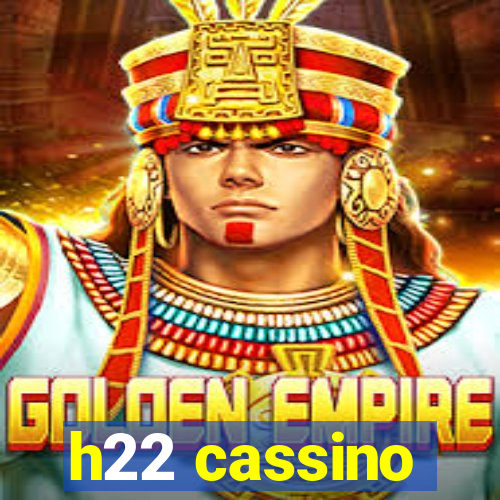 h22 cassino