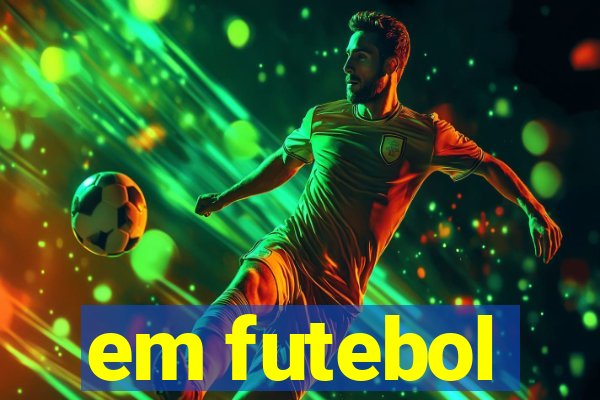 em futebol