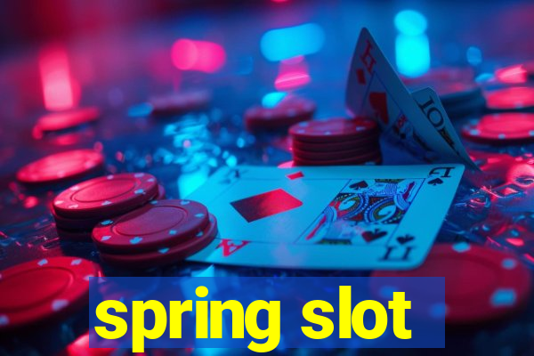 spring slot