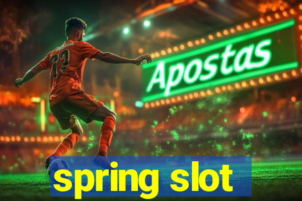 spring slot