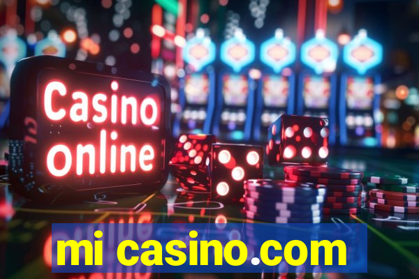 mi casino.com