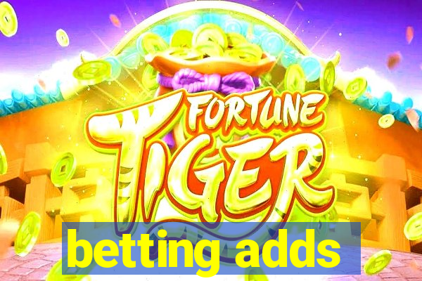 betting adds