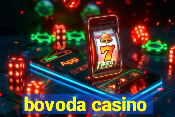 bovoda casino