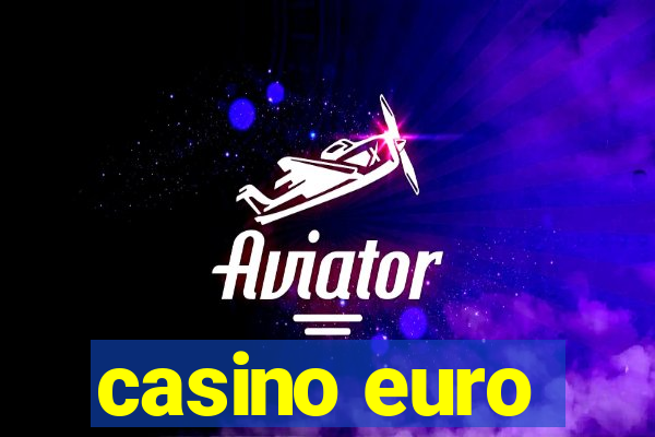 casino euro