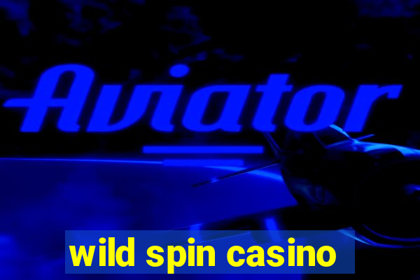 wild spin casino