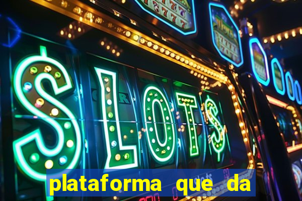 plataforma que da 10 reais para jogar