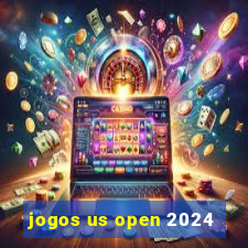 jogos us open 2024