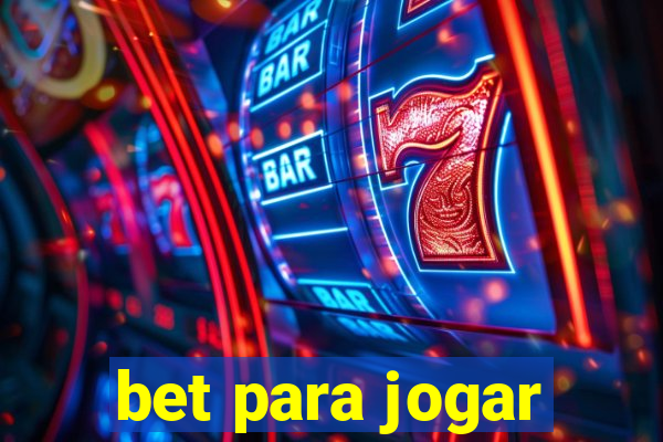 bet para jogar