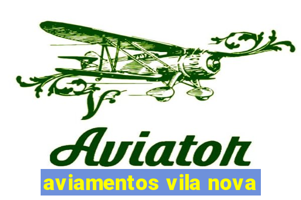 aviamentos vila nova