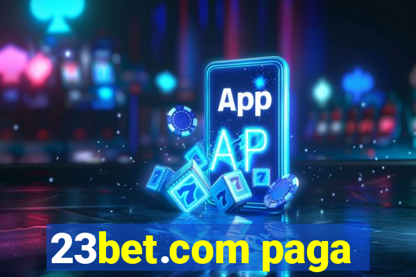 23bet.com paga