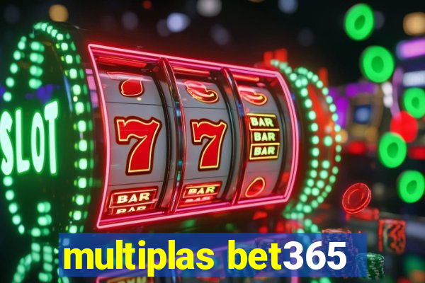 multiplas bet365