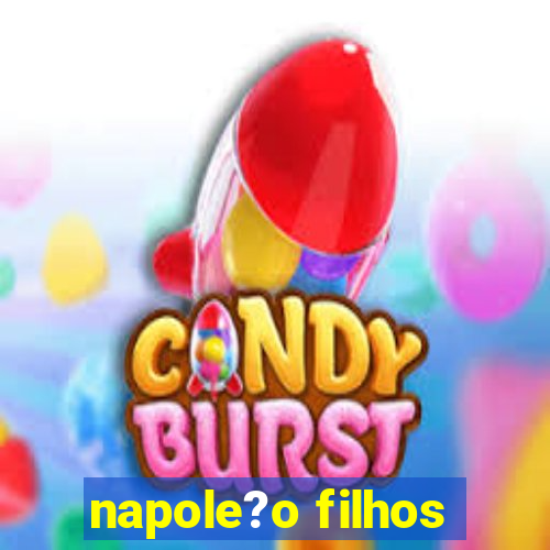 napole?o filhos