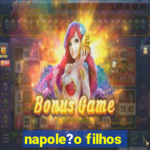 napole?o filhos