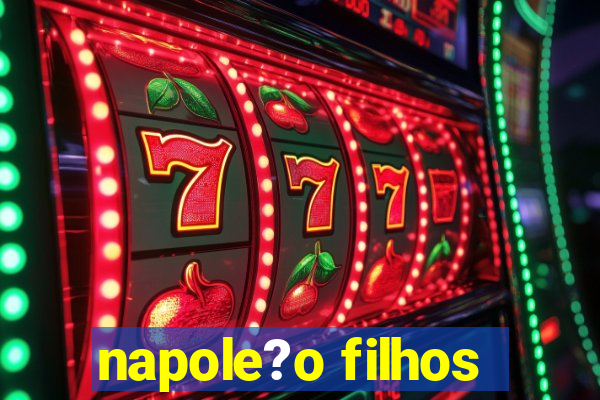 napole?o filhos