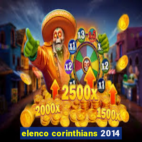 elenco corinthians 2014