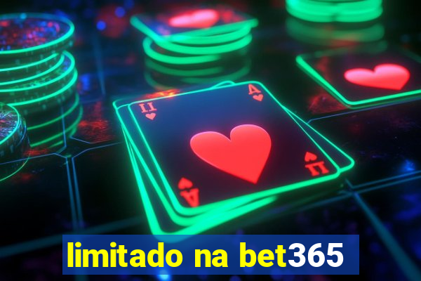 limitado na bet365