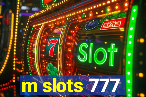 m slots 777