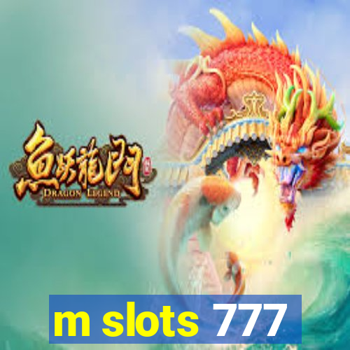 m slots 777