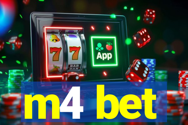 m4 bet