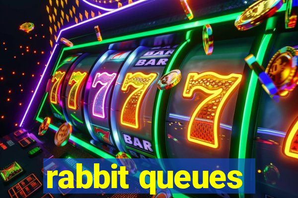 rabbit queues